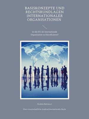 cover image of Basiskonzepte und Rechtsrundlagen internationaler Organisationen